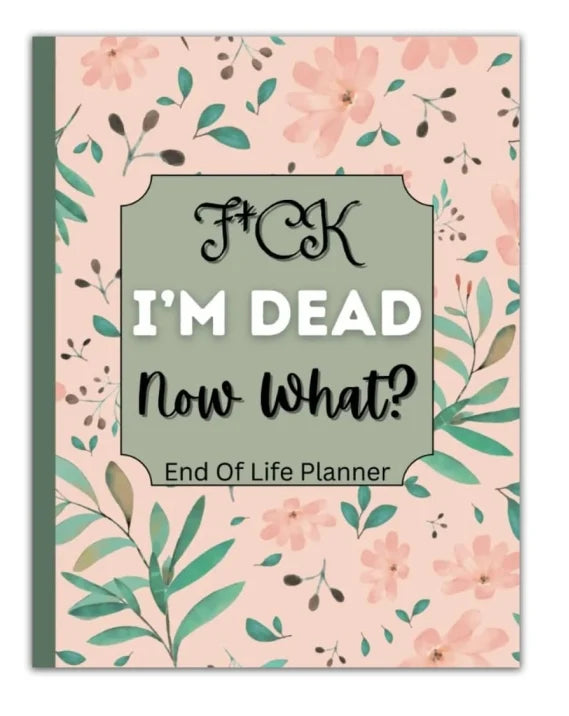 🎃 Halloween Gift: Fuck I'm Dead, End Of Life Planner