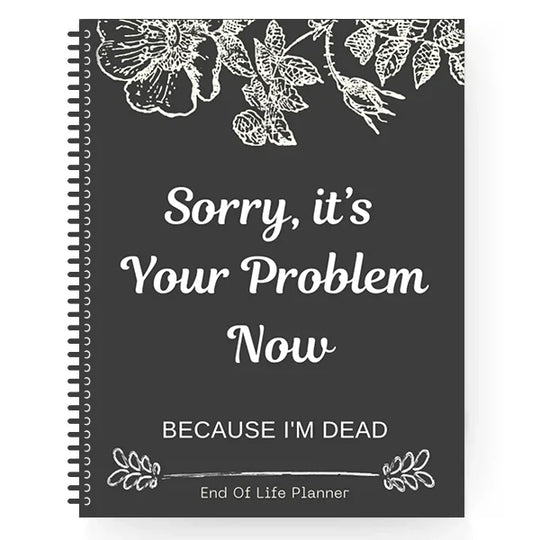 🎃 Halloween Gift: Fuck I'm Dead, End Of Life Planner